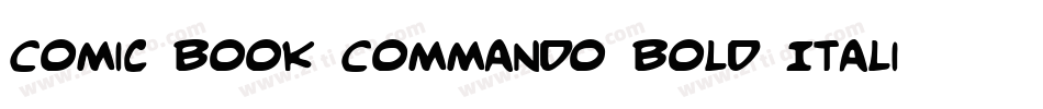 Comic Book Commando Bold Italic字体转换